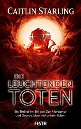 Icon image Die leuchtenden Toten: Thriller