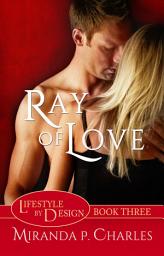 Icon image Ray of Love (A Steamy Contemporary Romance)