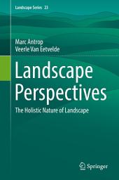 Icon image Landscape Perspectives: The Holistic Nature of Landscape