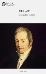 Icon image Delphi Collected Works of John Galt (Illustrated)