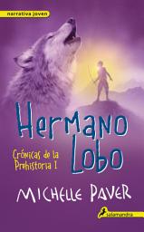 Icon image Hermano lobo (Crónicas de la Prehistoria 1)
