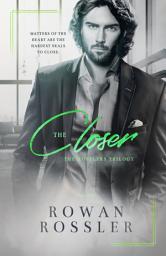 Icon image The Closer: A spicy, enemies-to-lovers dark romance (The Hustlers Series, Book 3)