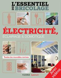 Icon image Électricité, Éclairage et Domotique - Avec vidéos: L'essentiel du bricolage