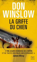 Icon image La Griffe du chien: Par l'auteur best-seller Don Winslow