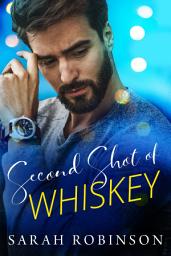 Icon image Second Shot of Whiskey: A Small Town Southern Romance Standalone Novel