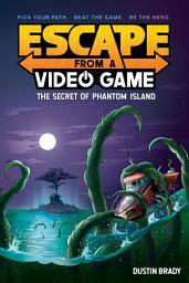 Icon image Escape from a Video Game: The Secret of Phantom Island