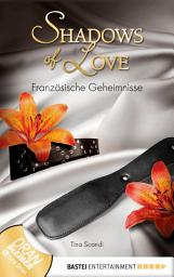 Icon image Französische Geheimnisse - Shadows of Love