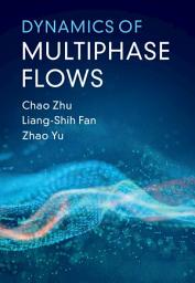 Icon image Dynamics of Multiphase Flows