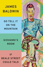 Icon image James Baldwin 3-Book Box Set: Giovanni's Room, If Beale Street Could Talk, and Go Tell It on the Mountain