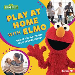 Icon image Play at Home with Elmo: Games and Activities from Sesame Street ®