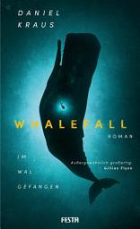 Icon image Whalefall - Im Wal gefangen: Thriller