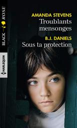 Icon image Troublants mensonges - Sous ta protection