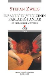 Icon image İnsanlığın Yıldızın Parladığı Anlar: On İki Tarihsel Minyatür