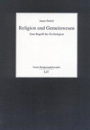 Icon image Religion und Gemeinwesen: zum Begriff der Zivilreligion
