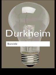 Icon image Suicide: A Study in Sociology, Edition 2