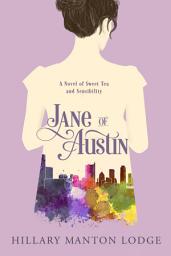 Icon image Jane of Austin: A Novel of Sweet Tea and Sensibility