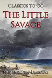 Icon image The Little Savage: Restored Classics to Go Edition