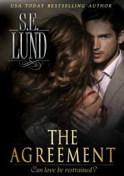 Icon image The Agreement: Book One in the Unrestrained Series