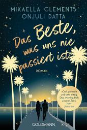 Icon image Das Beste, was uns nie passiert ist: Roman