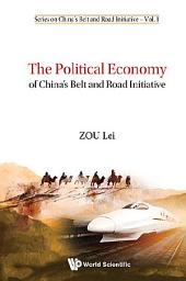 Icon image The Political Economy of China's Belt and Road Initiative