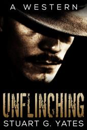 Icon image Unflinching: A Western