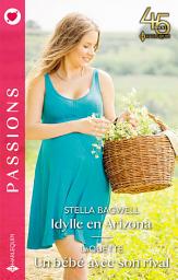 Icon image Idylle en Arizona - Un bébé avec son rival