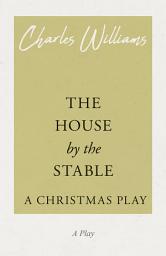 Icon image The House by the Stable - A Christmas Play