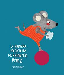 Icon image La primera aventura del Ratoncito Pérez: Edición 2