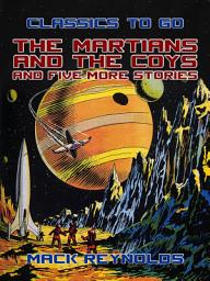 Icon image The Martians and the Coys and five more Stories