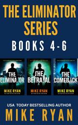 Icon image The Eliminator Series Books 4-6