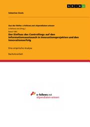 Icon image Der Einfluss des Controllings auf den Informationsaustausch in Innovationsprojekten und den Innovationserfolg: Eine empirische Analyse