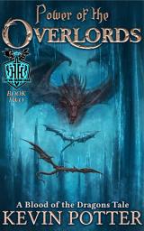 Icon image Power of the Overlords: A Blood of the Dragons Tale