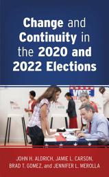 Icon image Change and Continuity in the 2020 and 2022 Elections