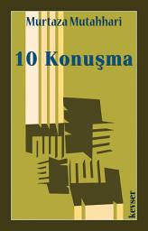 Icon image Mutahhari'den 10 Konuşma