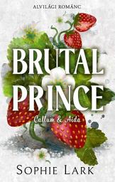 Icon image Alvilági románc – Brutal Prince: Callum & Aida