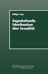 Icon image Gegenkulturelle Schreibweisen über Sexualität: Textstrukturen und soziale Praxis in Leserbriefen