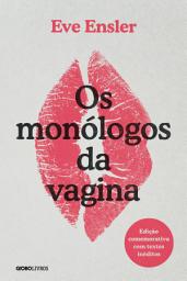 Icon image Os monólogos da vagina: Edição comemorativa com textos inéditos