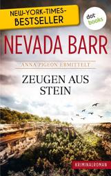 Icon image Zeugen aus Stein: Anna Pigeon ermittelt - Band 3: Kriminalroman