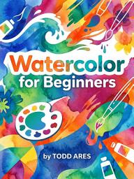 Icon image Watercolor for Beginners