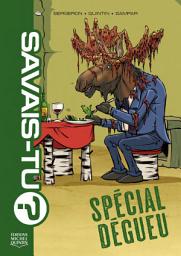 Icon image Savais-tu? - Compilation 13 - Spécial dégueu