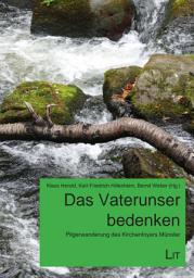 Icon image Das Vaterunser bedenken: Pilgerwanderung des Kirchenfoyers Münster