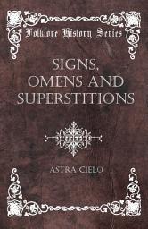 Icon image Signs, Omens and Superstitions