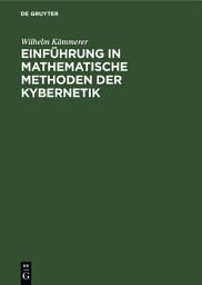 Icon image Einführung in mathematische Methoden der Kybernetik: Ausgabe 2