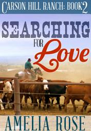 Icon image Searching For Love: Contemporary Cowboy Romance