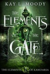 Icon image The Elements of the Gate: A Royal Slow Burn Romantasy