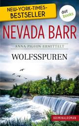 Icon image Wolfsspuren: Anna Pigeon ermittelt - Band 7: Kriminalroman