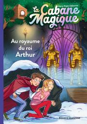 Icon image La cabane magique, Tome 24: Au royaume du roi Arthur