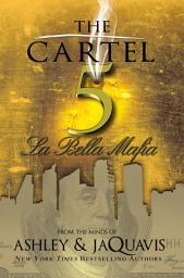 Icon image The Cartel 5: La Bella Mafia
