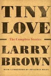 Icon image Tiny Love: The Complete Stories