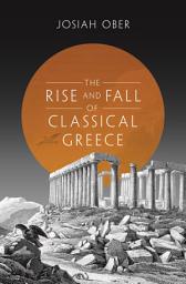Icon image The Rise and Fall of Classical Greece